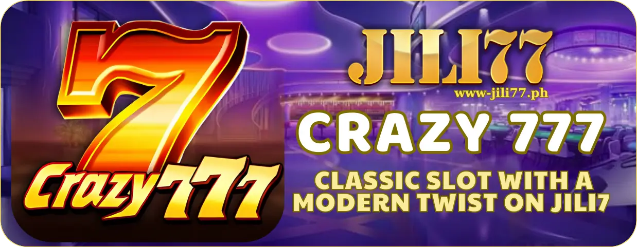 Comprehensive Review of Crazy 777 at JILI77 β Classic Slot with Exciting Features 1 Experience Crazy 777: Classic Slot with a Modern Twist on JILI7
