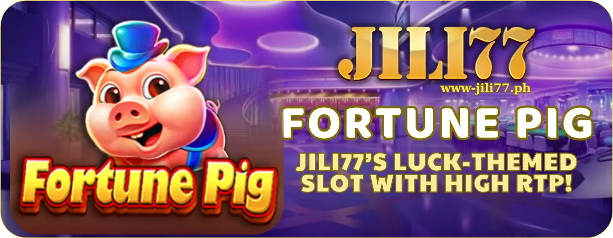 Fortune Pig – Experience the Prosperity-Themed Slot Game by JILI Games on JILI77 1 Experience Fortune Pig: JILI77’s Luck-Themed Slot with High RTP!